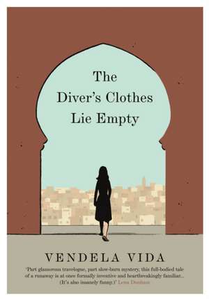 Diver's Clothes Lie Empty de Vendela Vida