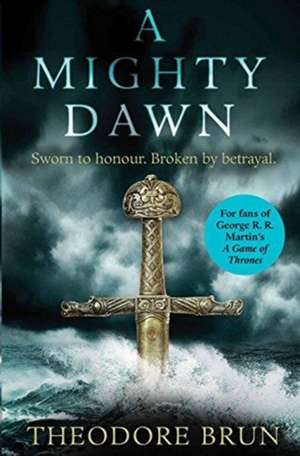 A Mighty Dawn de Theodore (Author) Brun