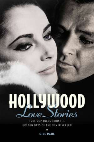 Hollywood Love Stories de Gill Paul