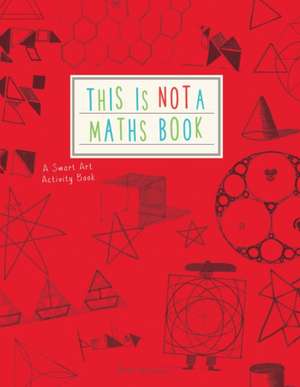 This is Not a Maths Book