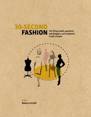 30-Second Fashion de REBECCA ARNOLD CONS