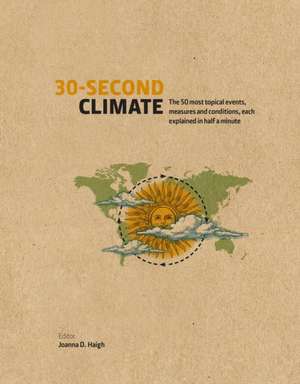 30-Second Climate de Joanna D Haigh