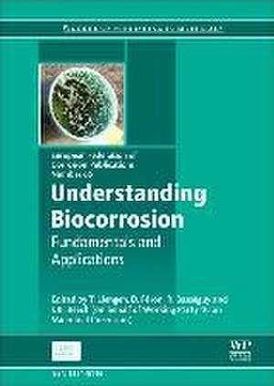 Understanding Biocorrosion: Fundamentals and Applications de T Liengen