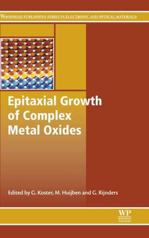 Epitaxial Growth of Complex Metal Oxides de Gertjan Koster