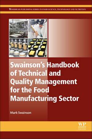 Swainson’s Handbook of Technical and Quality Management for the Food Manufacturing Sector de M Swainson