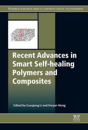 Recent Advances in Smart Self-healing Polymers and Composites de Guoqiang Li