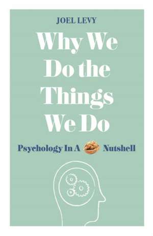 Levy, J: Why We Do the Things We Do