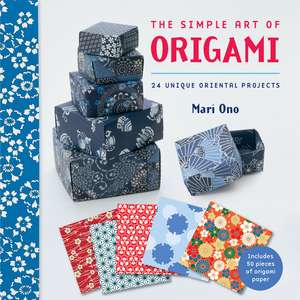 The Simple Art of Origami: 24 unique oriental projects de Mari Ono