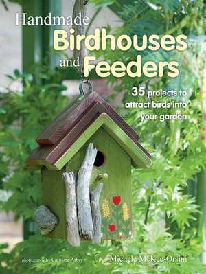 Handmade Birdhouses and Feeders and