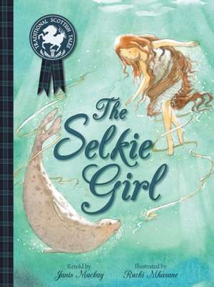 The Selkie Girl de Janis Mackay