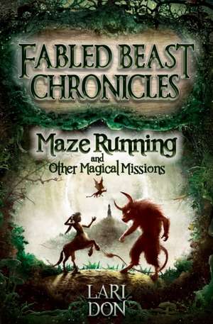 Maze Running and Other Magical Missions de Lari Don