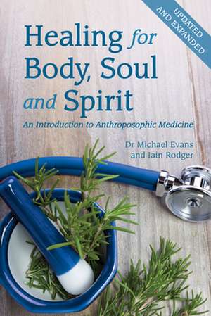 Healing for Body, Soul and Spirit de Iain Rodger