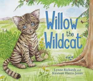 Willow the Wildcat de Lynne Rickards