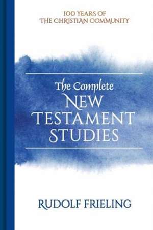 The Complete New Testament Studies de Rudolf Frieling