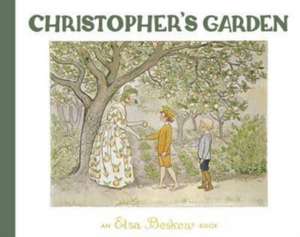 Christopher's Garden de Elsa Beskow