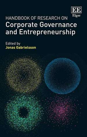 Handbook of Research on Corporate Governance and Entrepreneurship de Jonas Gabrielsson