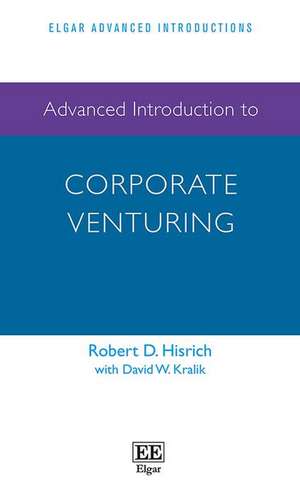 Advanced Introduction to Corporate Venturing de Robert D. Hisrich