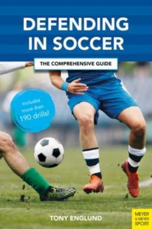 Defending in Soccer de Tony Englund