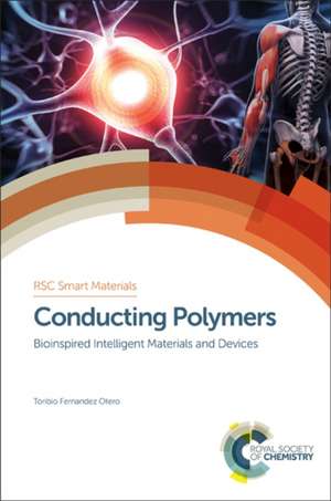 Conducting Polymers: Bioinspired Intelligent Materials and Devices de Toribio Fernandez Otero