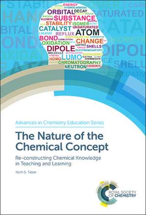 Nature of the Chemical Concept de Keith S Taber