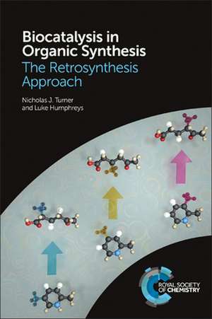 Biocatalysis in Organic Synthesis de Nicholas J (University of ManchesterUK) Turner