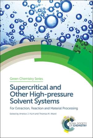 Supercritical and Other High-Pressure Solvent Systems de Andrew J Hunt