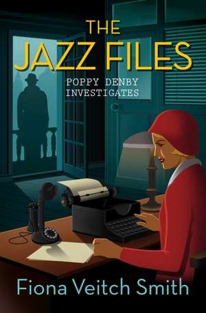 The Jazz Files de Fiona Veitch Smith