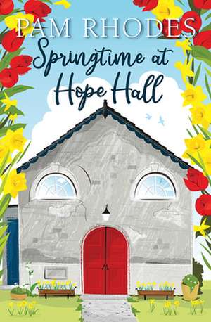 Springtime at Hope Hall de Pam Rhodes