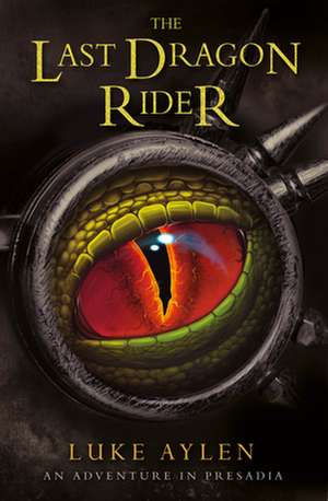 The Last Dragon Rider de Luke Aylen