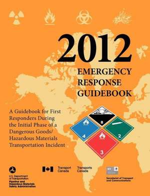 Emergency Response Guidebook 2012 de U. S. Department of Transportation