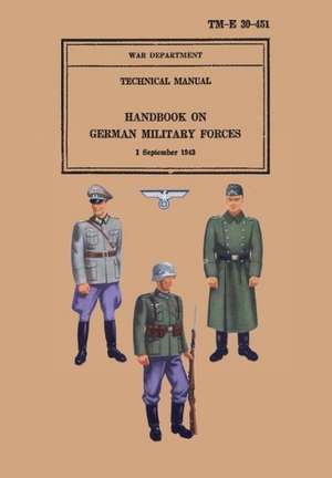 Handbook on German Military Forces 1943 de Military Intelligence Division