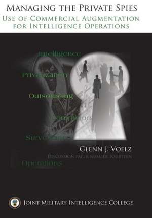 Managing the Private Spies de Glenn James Voelz