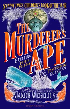 The Murderer's Ape de Jakob Wegelius