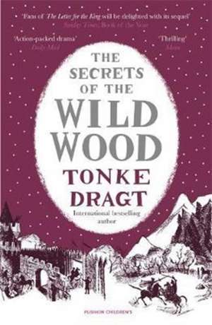 The Secrets of the Wild Wood (Winter Edition) de Tonke Dragt