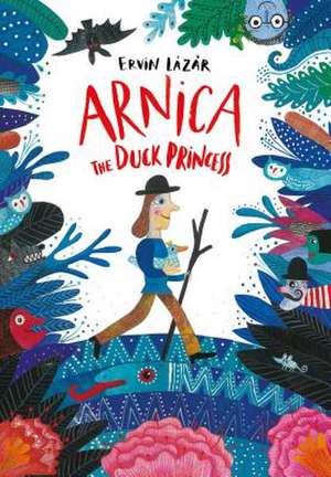 Arnica the Duck Princess de Ervin Lazar