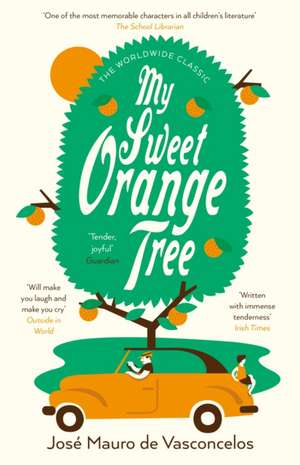 My Sweet Orange Tree de Jose Mauro De Vasconcelos