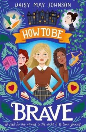 How to Be Brave de Daisy May Johnson