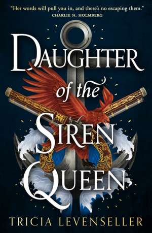 Daughter of the Siren Queen de Tricia Levenseller