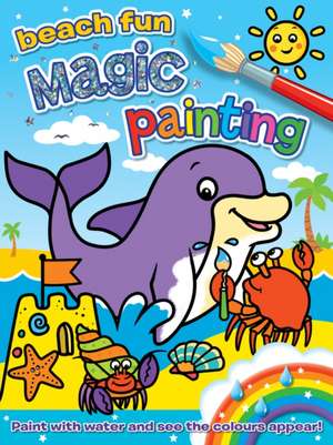 Hewitt, A: Magic Painting: Beach Fun de Angie Hewitt