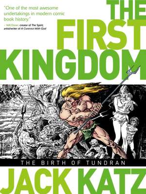 The First Kingdom, Volume 1: The Birth of Tundran de Jack Katz