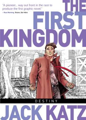 The First Kingdom Vol. 6: Destiny de Jack Katz