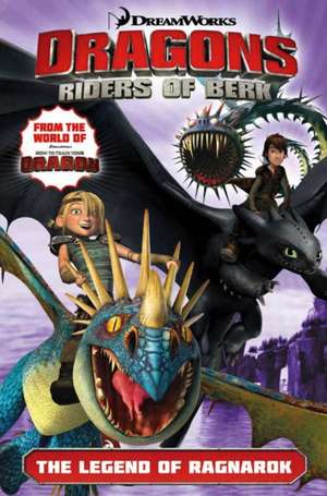 Dragons: The Legend of Ragnarok (How to Train Your Dragon TV) de Simon Furman