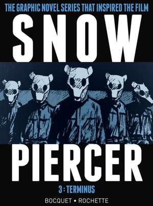 Snowpiercer, Volume 3: Terminus de Olivier Bocquet