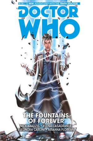 Doctor Who: The Tenth Doctor Volume 3 - The Fountains of Forever de Nick Abadzis