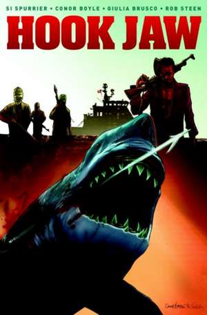 Hook Jaw Volume 1 de Si Spurrier