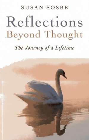 Reflections - Beyond Thought de Susan Sosbe