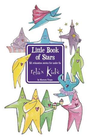 Relax Kids: Little Book of Stars de Marneta Viegas