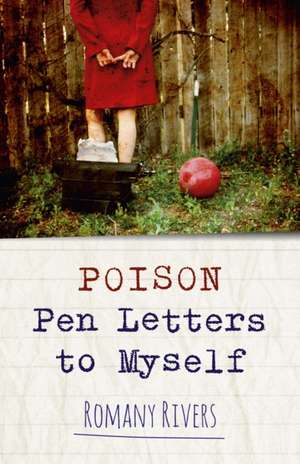 Poison Pen Letters to Myself de Romany Rivers