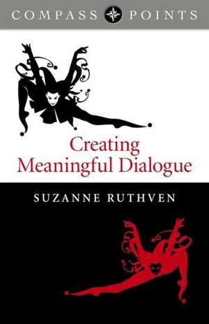 Compass Points: Creating Meaningful Dialogue de Suzanne Ruthven