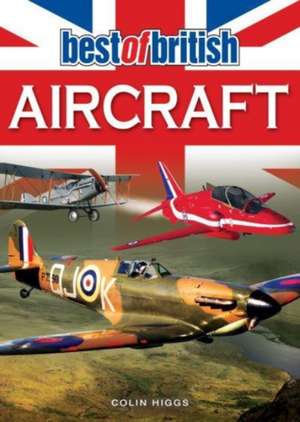 Best of British Aircraft de Colin Higgs